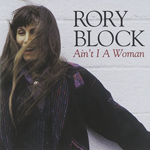 Rory Block Ain't I A Woman 