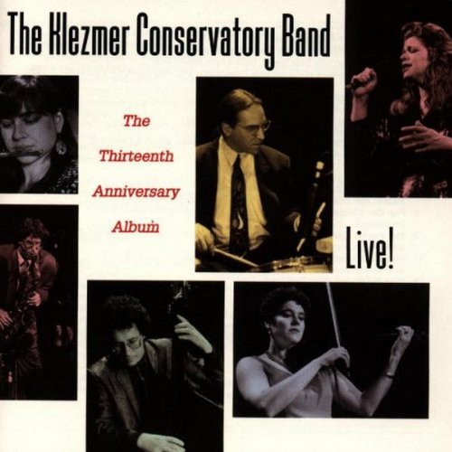 Klezmer Conservatory Band/Live The Thirteenth Anniversar