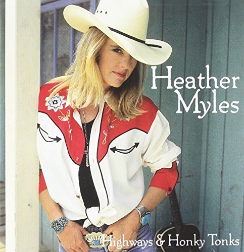 Heather Myles Highways & Honky Tonks 