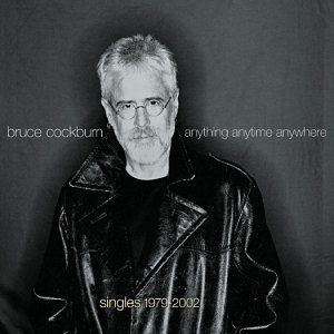 Bruce Cockburn/Anything Anytime Anywhere-Sing