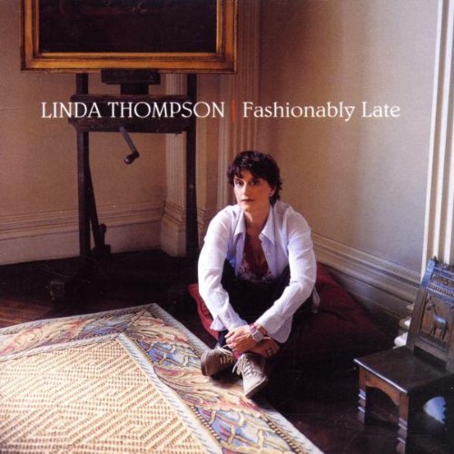 Linda Thompson Fashionably Late 
