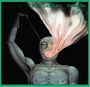 Bruce Cockburn/Stealing Fire