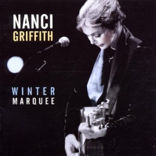Nanci Griffith Winter Marquee 