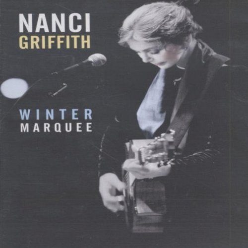 Nanci Griffith/Winter Marquee