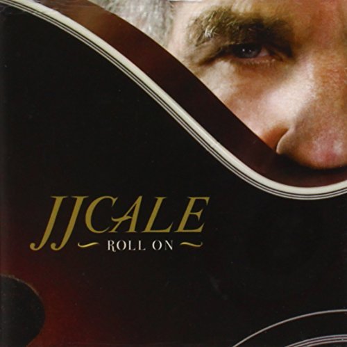 J.J. Cale/Roll On
