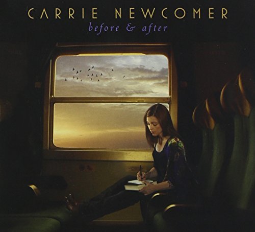 Carrie Newcomer/Before & After