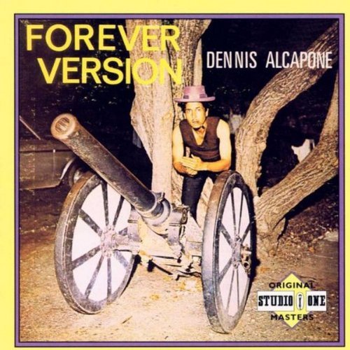 Dennis Alcapone/Forever Version