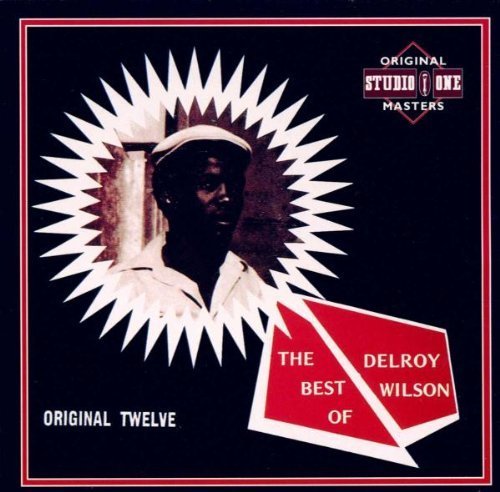 Delroy Wilson Best Of Original Twelve 