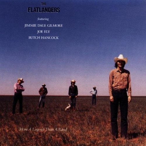 Flatlanders/More A Legend Than A Band