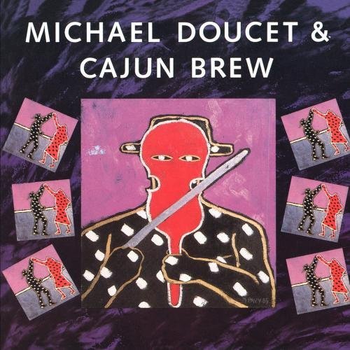 Michael Doucet/And Cajun Brew