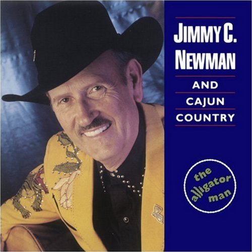 Jimmy C. & Cajun Countr Newman/Alligator Man