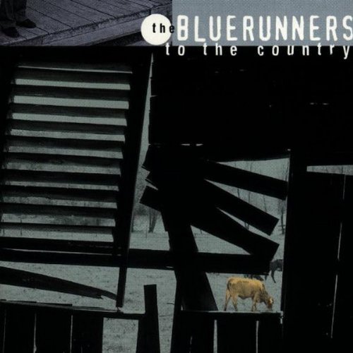 Bluerunners/To The Country