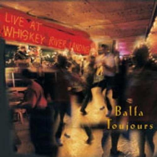 Balfa Toujours/Live At Whiskey River Landing