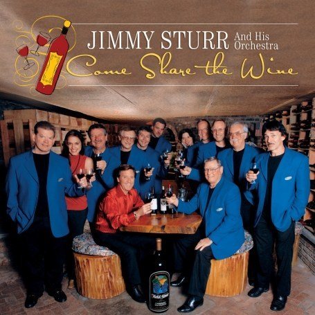 Jimmy Sturr Come Share The Wine 