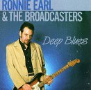 Ronnie & Broadcasters Earl/Deep Blues