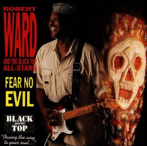 Robert Ward/Fear No Evil