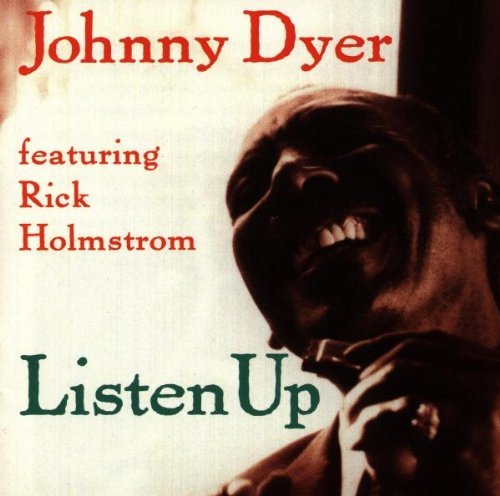 Johnny Dyer/Listen Up