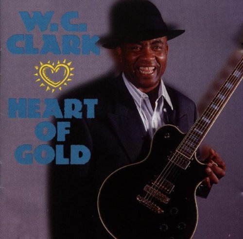 W.C. Clark/Heart Of Gold