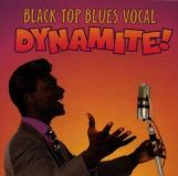 Black Top Blues Vocal Dynamite! Black Top Blues Vocal Dynamite! 