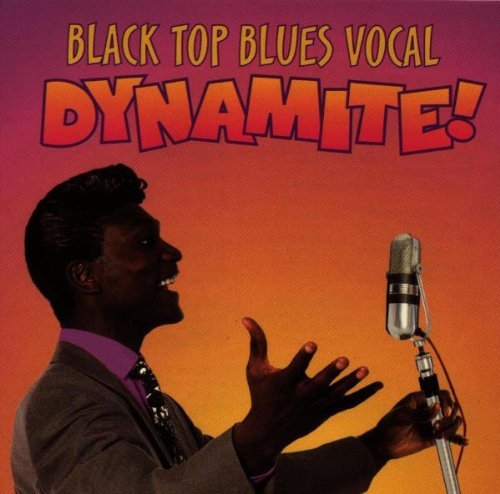 Black Top Blues Vocal Dynamite!/Black Top Blues Vocal Dynamite!