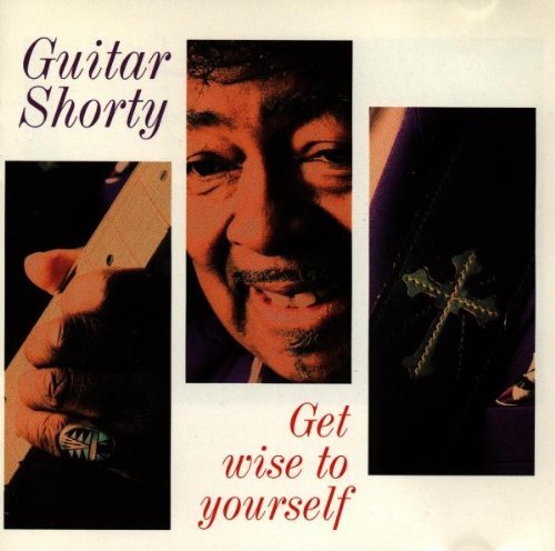 Guitar Shorty/Get Wise To Yourself