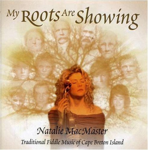 Natalie Macmaster/My Roots Are Showing