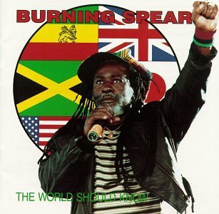 Burning Spear World Should Know 