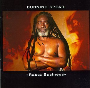 Burning Spear/Rasta Business
