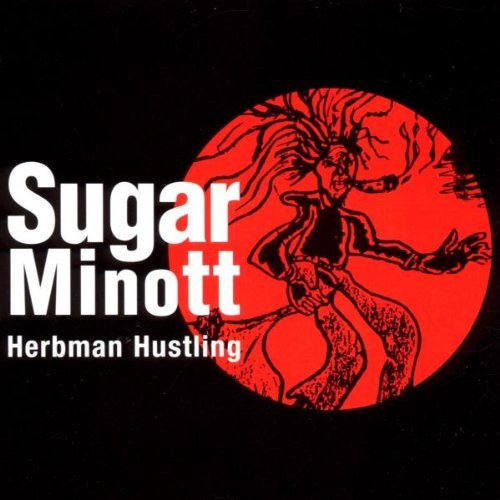 Sugar Minott/Herbman Hustling
