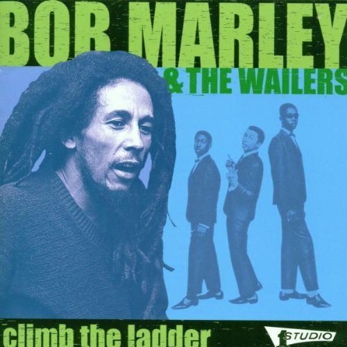 Bob & The Wailers Marley/Climb The Ladder
