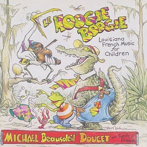Michael & Friends Doucet/Le Hoogie Boogie-Louisiana Fr