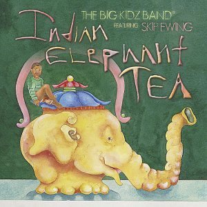 Big Kidz Band/Indian Elephant Tea@Feat. Skip Ewing