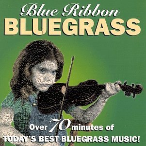 Blue Ribbon Bluegrass/Blue Ribbon Bluegrass@Skaggs/Johnson Mountain Boys@Krauss/Rice