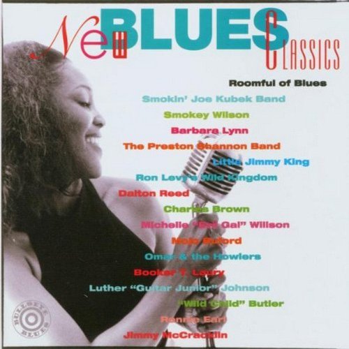 New Blues Classics/Roomful Of Blues-New Blues Cla@Wilson/Lynn/Shannon/King/Reed@Brown/Omar & The Howlers
