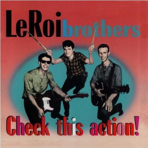 Leroi Brothers/Check This Action