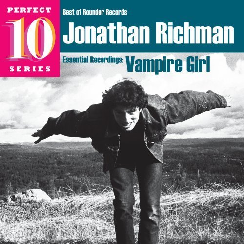 Jonathan Richman/Essential Recordings: Vampire Girl