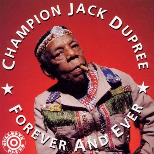Champion Jack Dupree Forever & Ever 