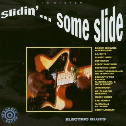 Slidin' Some Slide/Slidin' Some Slide@Taylor/Waters/Hooker/Nighthawk@James/Hutto/Earl/Thorogood