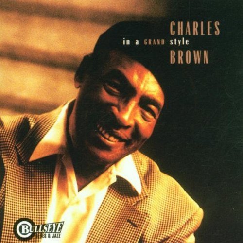Charles Brown/In A Grand Style