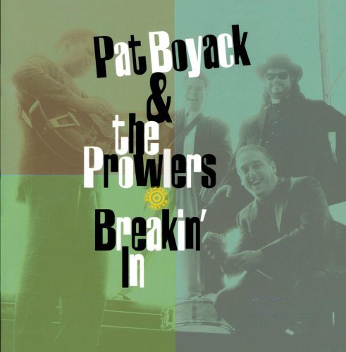 Pat & Prowl Boyack Breakin' In 