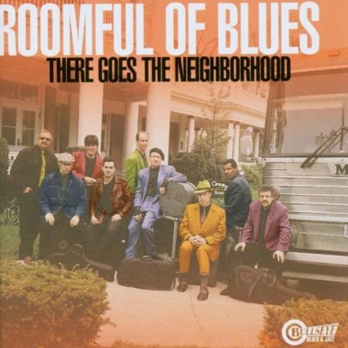 Roomful Of Blues/There Goes The Neighborhood