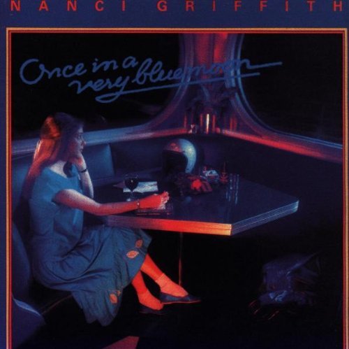 Nanci Griffith/Once In A Very Blue Moon
