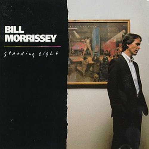 Bill Morrissey/Standing Eight
