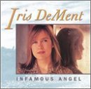 Iris Dement/Infamous Angel
