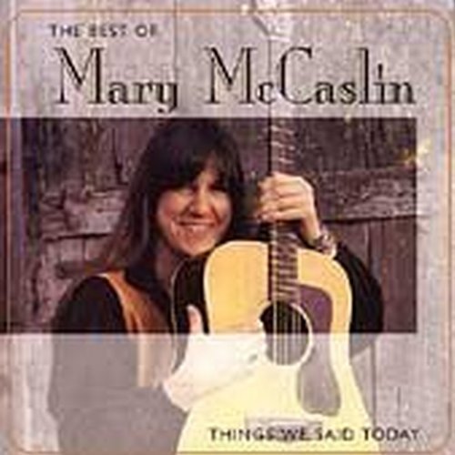 Mary Mccaslin Best Of Things We Said Today 