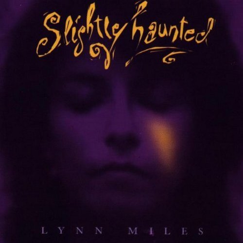 Lynn Miles/Slightly Haunted