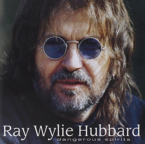 Ray Wylie Hubbard Dangerous Spirits 