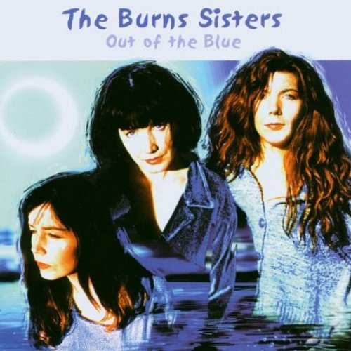 Burns Sisters/Out Of The Blue