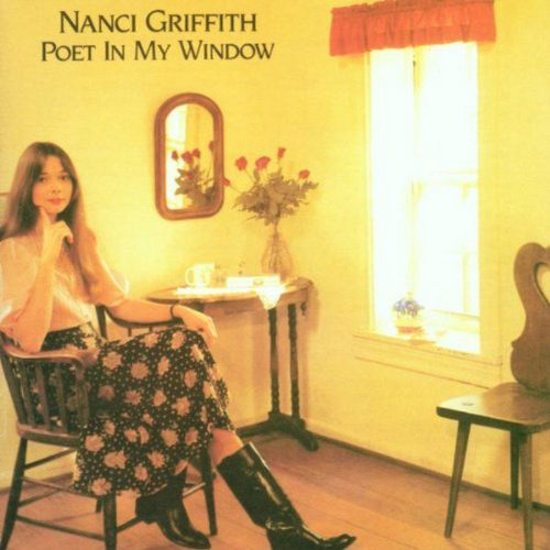 Nanci Griffith/Poet In My Window@Remastered