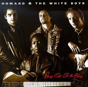 Howard & The White Boys/Strung Out On The Blues